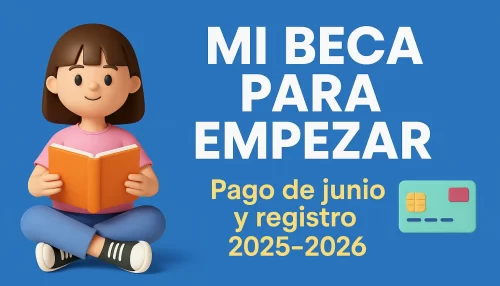 Mi Beca para Empezar: Gobierno de CDMX realiza pago de junio y abre inscripciones para el ciclo 2025-2026 img