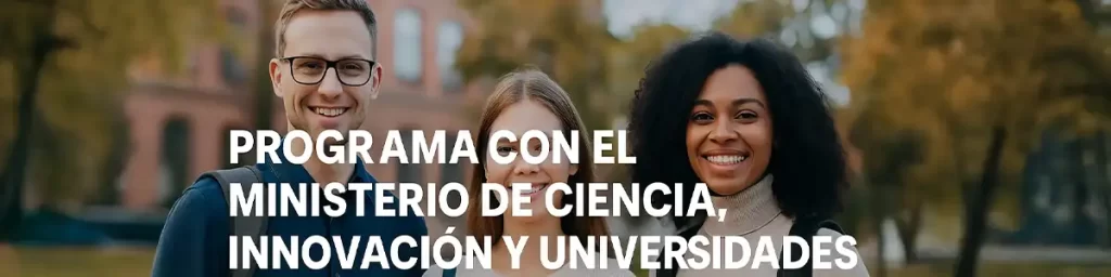 programa con el ministerio de ciencia innovacion y universidades1