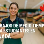 trabajos de medio tiempo para estudiantes en canada