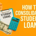How to Consolidate Student Loans in the USA