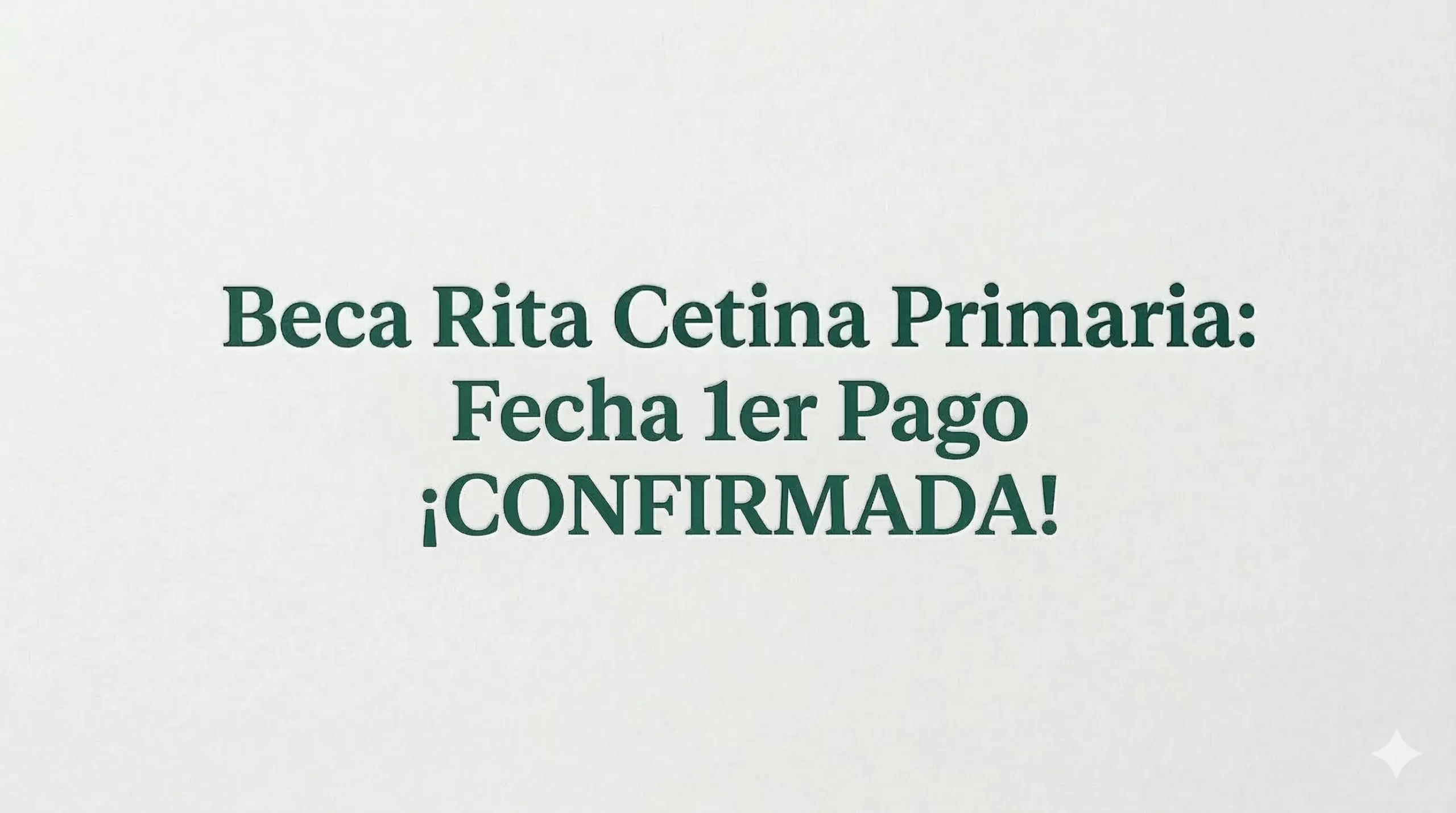 Beca Rita Cetina Primaria- Fecha 1er Pago