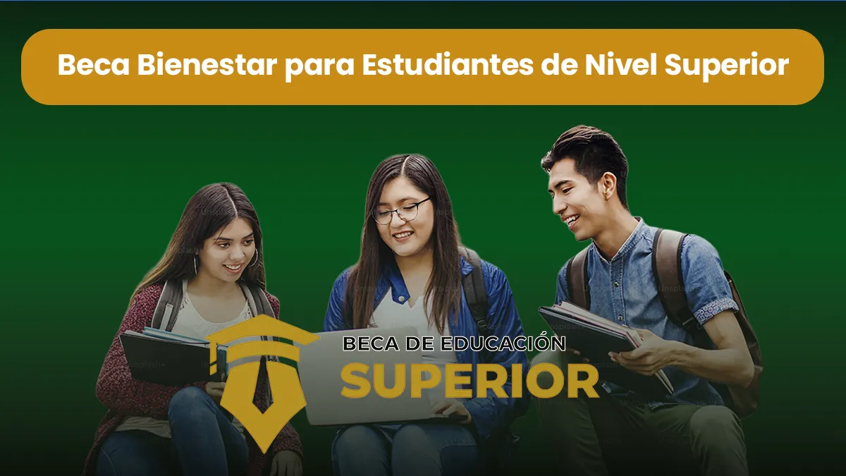 Beca Bienestar para Estudiantes de Nivel Superior