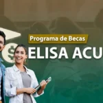 Beca Elisa Acuña 2026: a quién va dirigida y cómo obtenerla